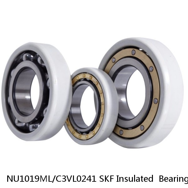 NU1019ML/C3VL0241 SKF Insulated  Bearings