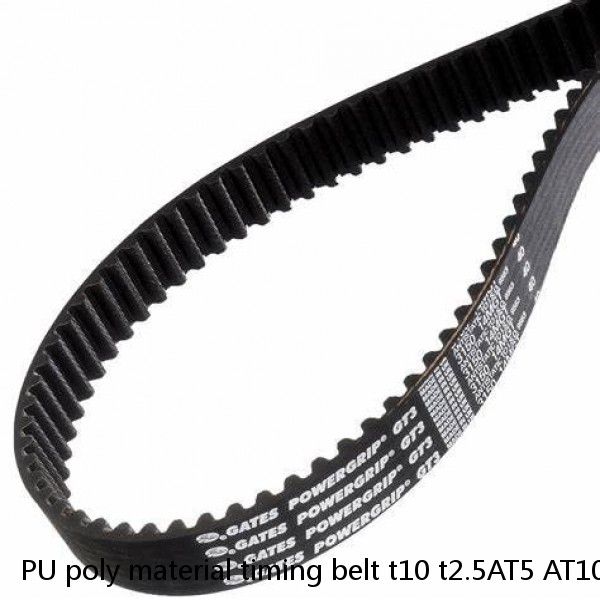 PU poly material timing belt t10 t2.5AT5 AT10 AT20 pu belt polyurethane timing belt