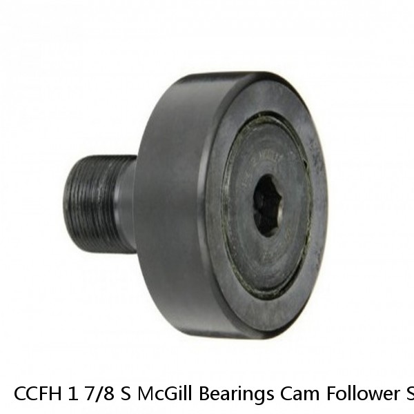 CCFH 1 7/8 S McGill Bearings Cam Follower Stud-Mount Cam Followers #1 small image