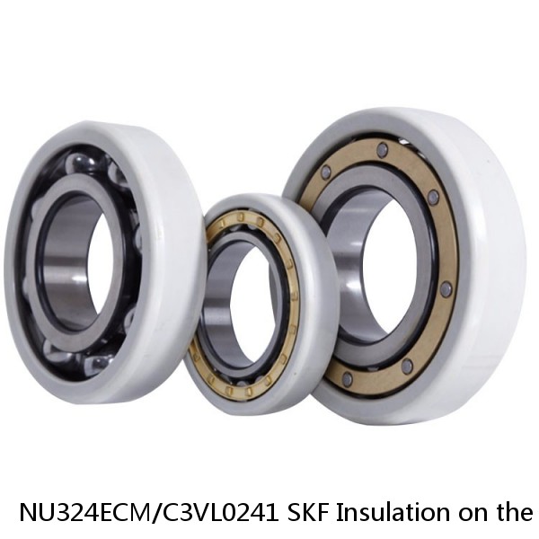 NU324ECM/C3VL0241 SKF Insulation on the outer ring Bearings #1 image